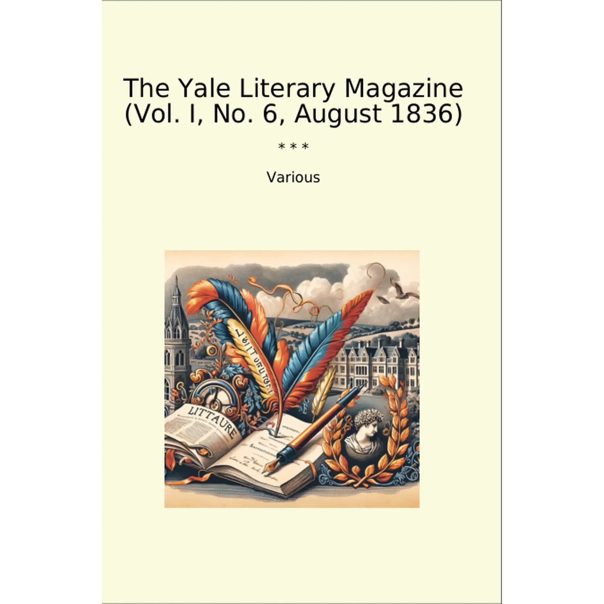Book cover The Yale Literary Magazine (Vol. I, No. 6, August 1836)