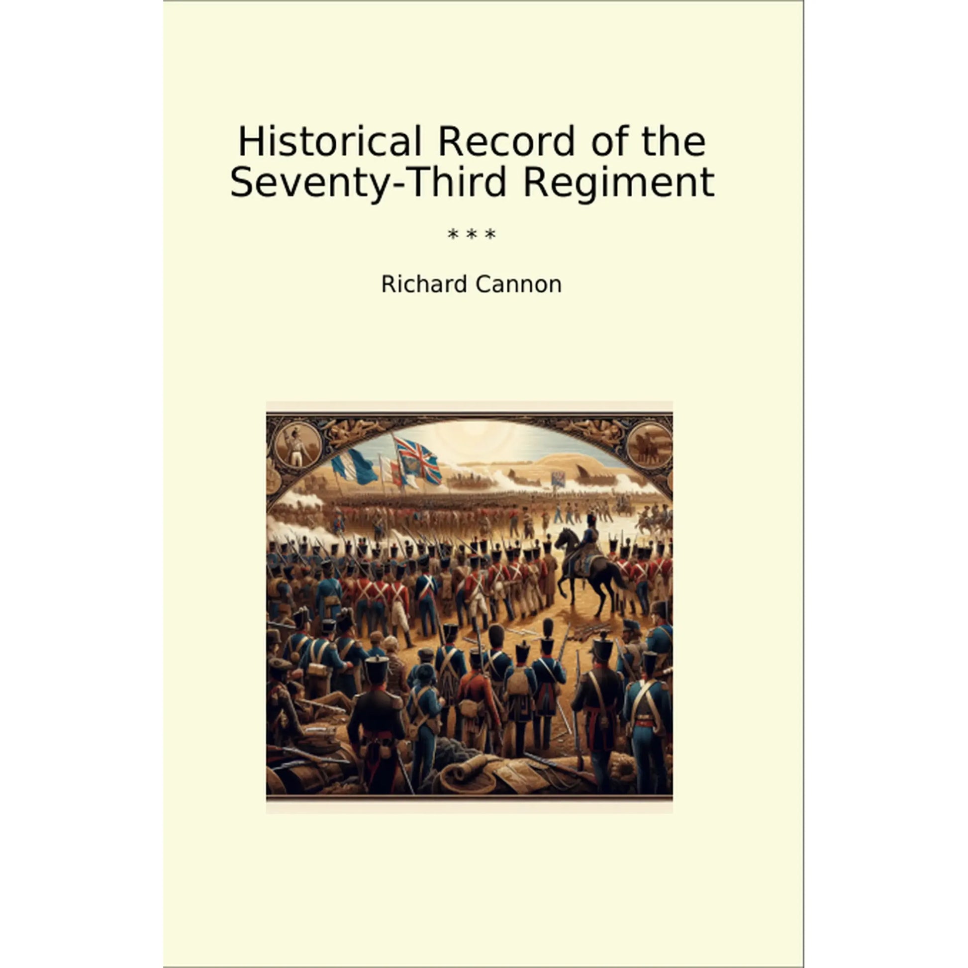 Book cover Historical Record of the Seventy-Third Regiment