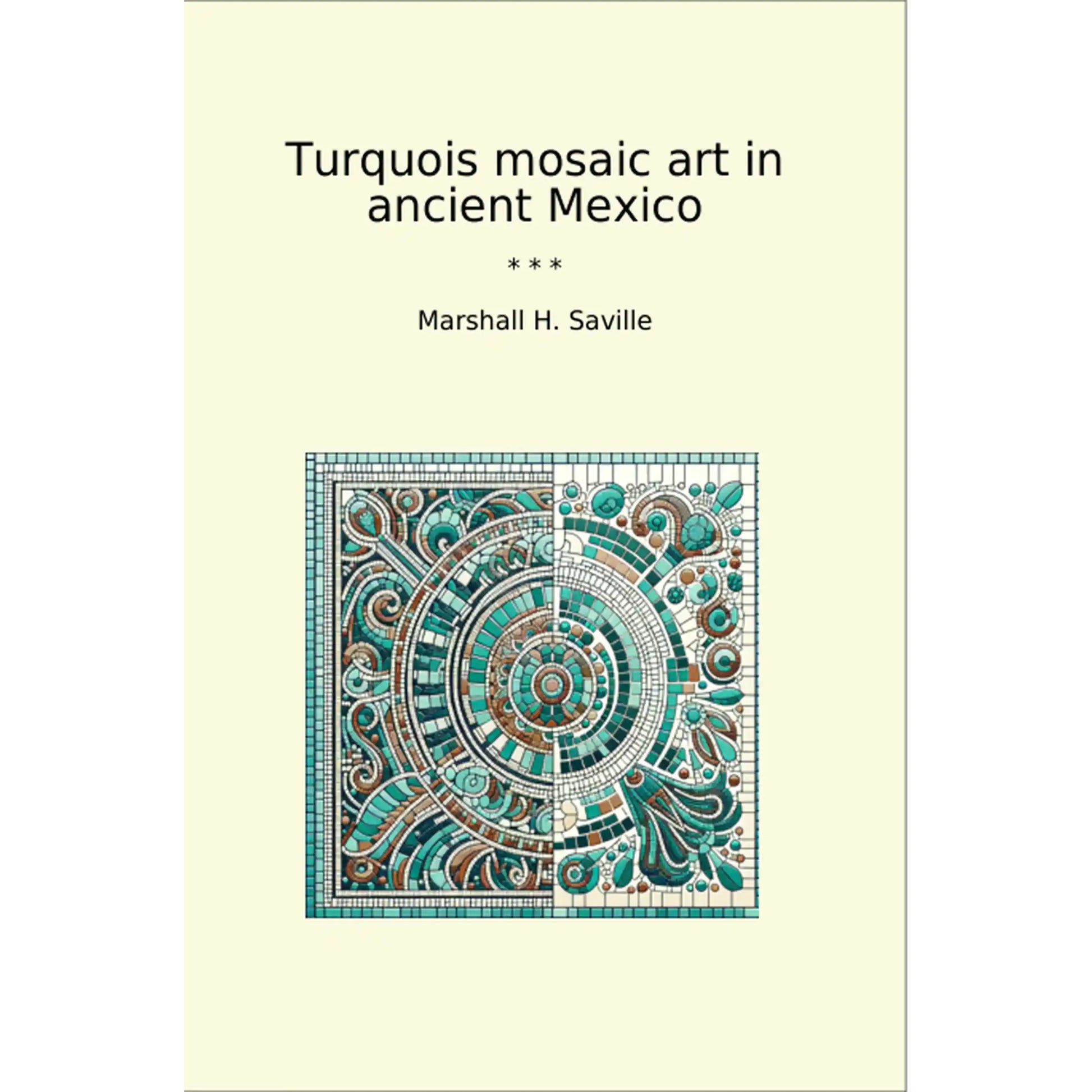 Book cover Turquois mosaic art in ancient Mexico