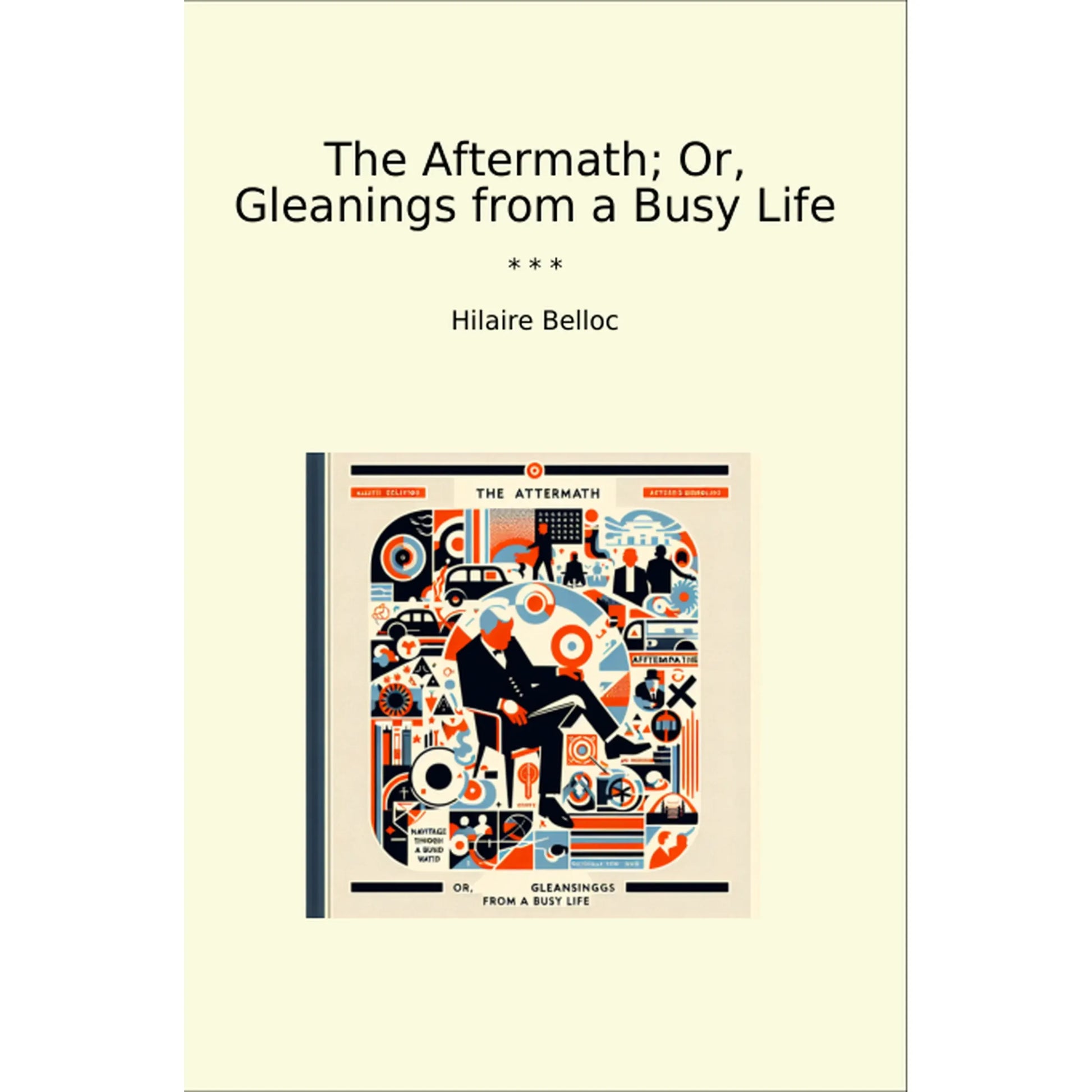 Book cover The Aftermath; Or, Gleanings from a Busy Life