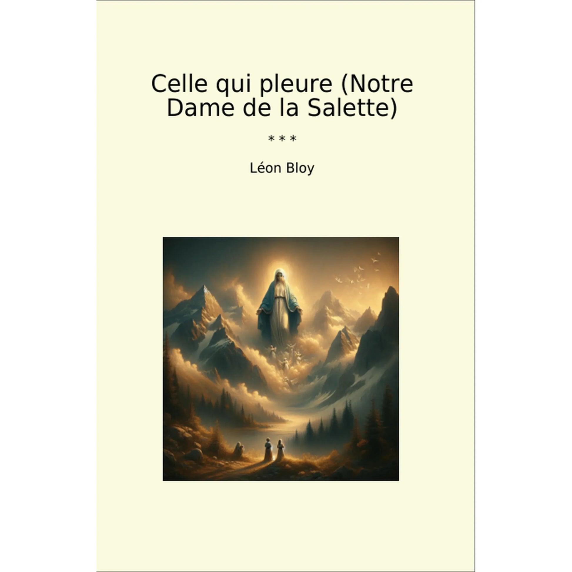 Book cover Celle qui pleure (Notre Dame de la Salette)