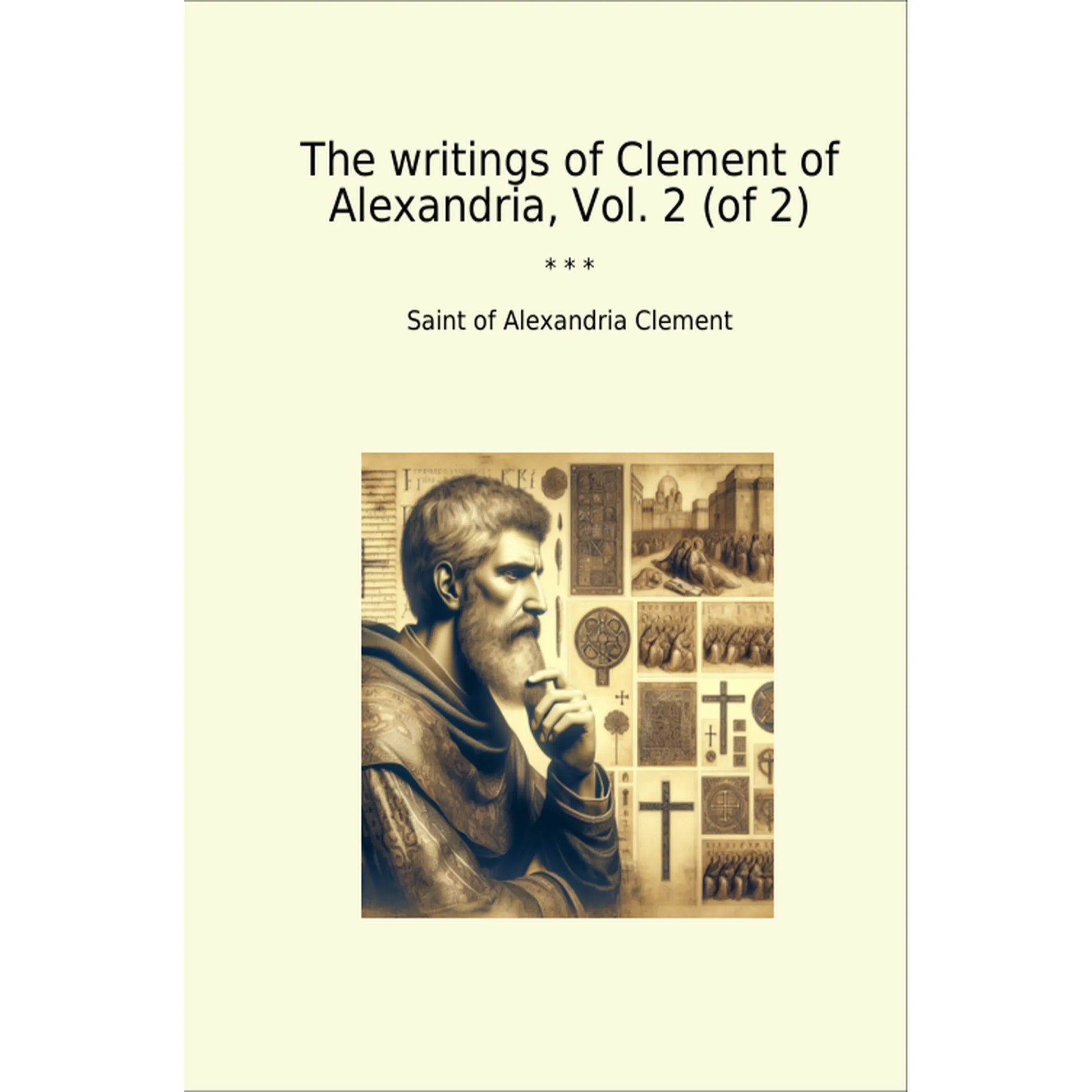 Book cover The writings of Clement of Alexandria, Vol. 2 (of 2)