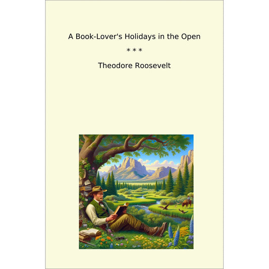 Book cover A Book-Lover's Holidays in the Open