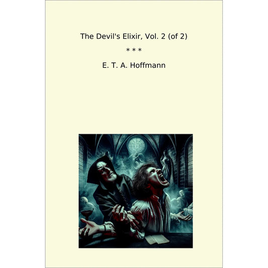 Book cover The Devil's Elixir, Vol. 2 (of 2)