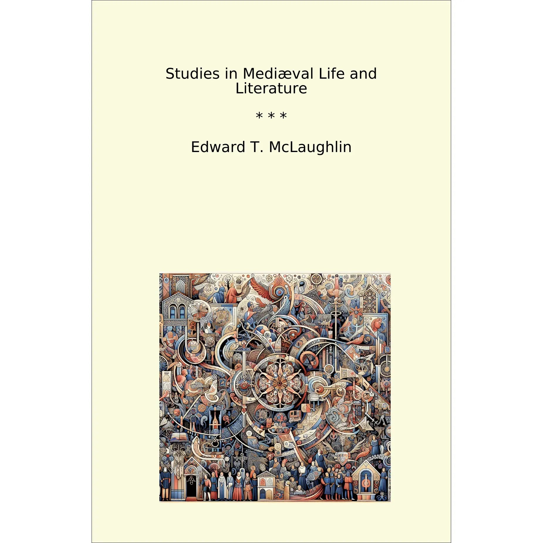 Book cover Studies in Mediæval Life and Literature