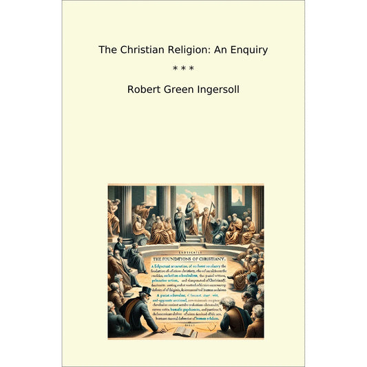 Book cover The Christian Religion: An Enquiry