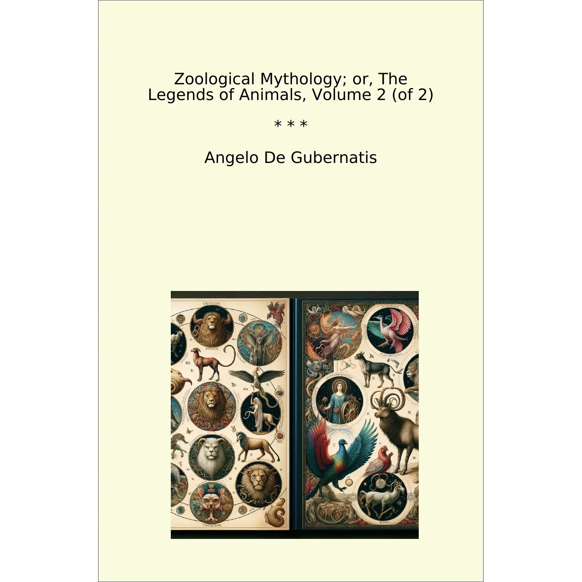 Book cover Zoological Mythology; or, The Legends of Animals, Volume 2 (of 2)