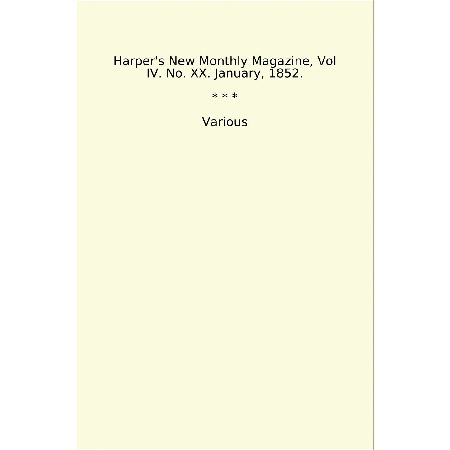 Book cover Harper's New Monthly Magazine, Vol IV. No. XX. January, 1852.