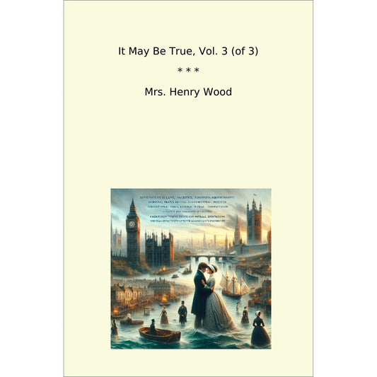 Book cover It May Be True, Vol. 3 (of 3)