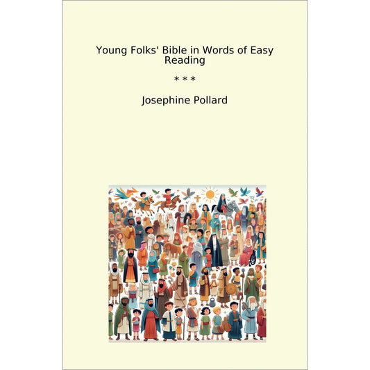Book cover Young Folks' Bible in Words of Easy Reading