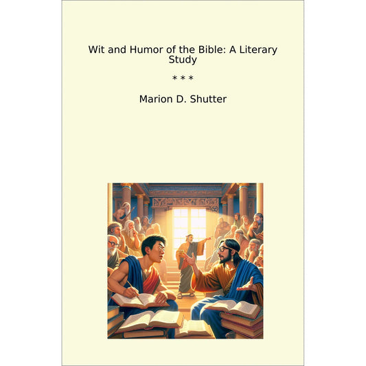Book cover Wit and Humor of the Bible: A Literary Study