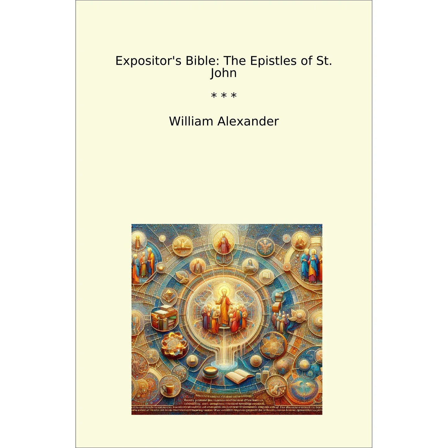 Book cover Expositor's Bible: The Epistles of St. John