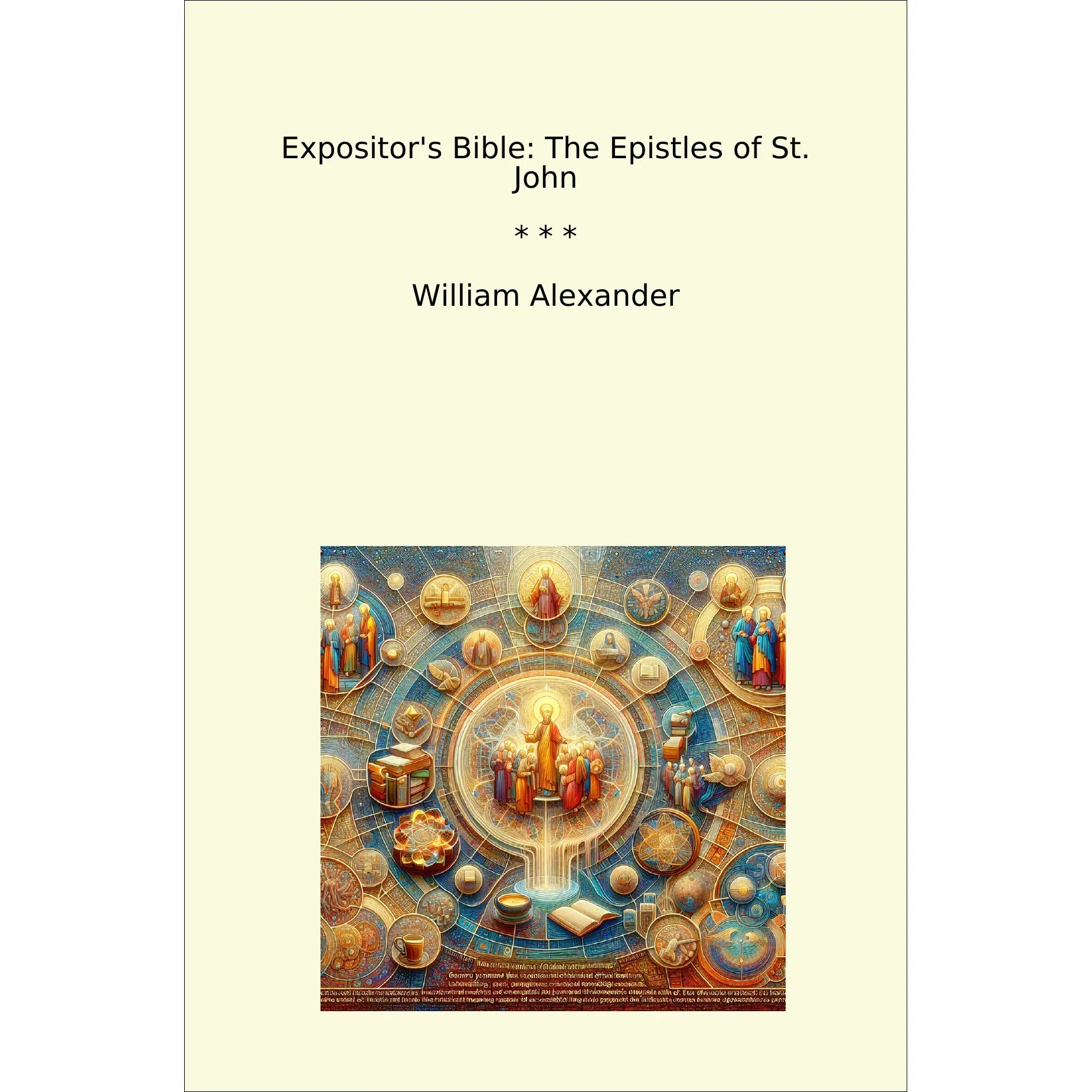 Book cover Expositor's Bible: The Epistles of St. John