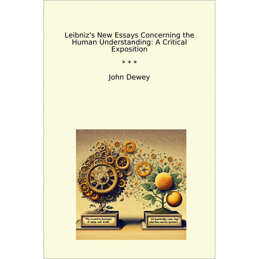 Book cover Leibniz's New Essays Concerning the Human Understanding: A Critical Exposition