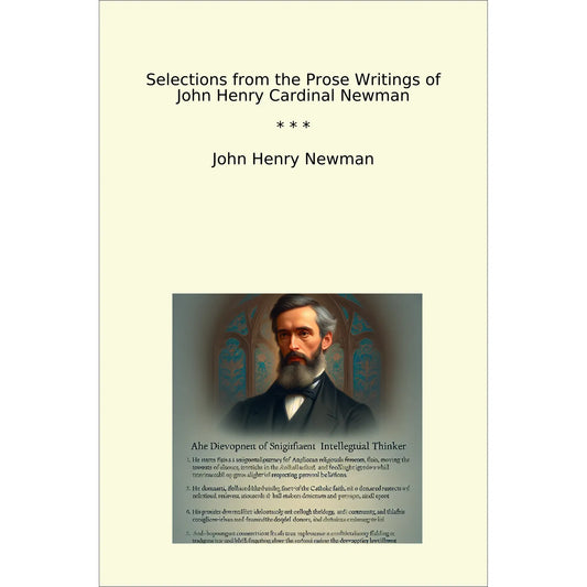 Book cover Selections from the Prose Writings of John Henry Cardinal Newman