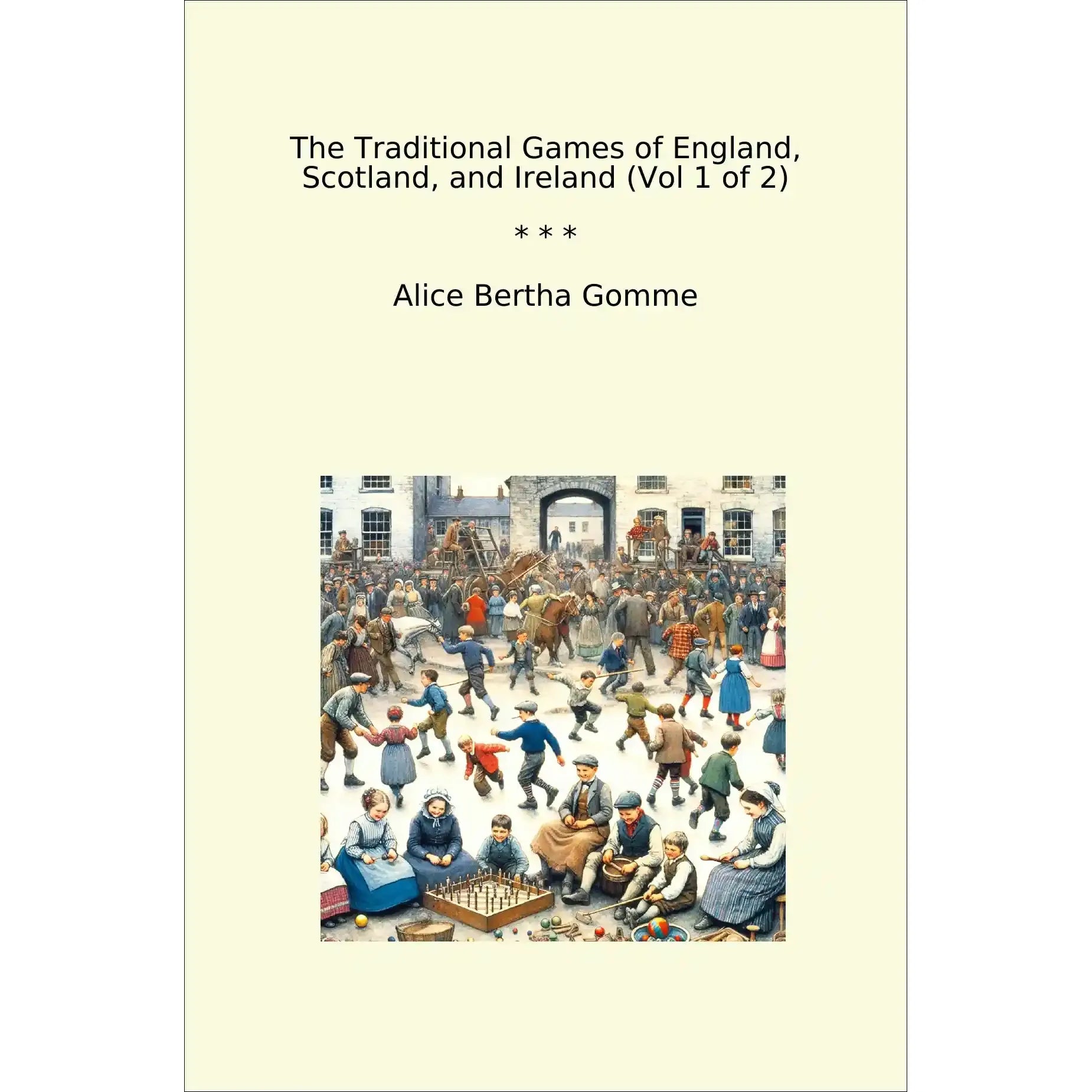 Book cover The Traditional Games of England, Scotland, and Ireland (Vol 1 of 2)