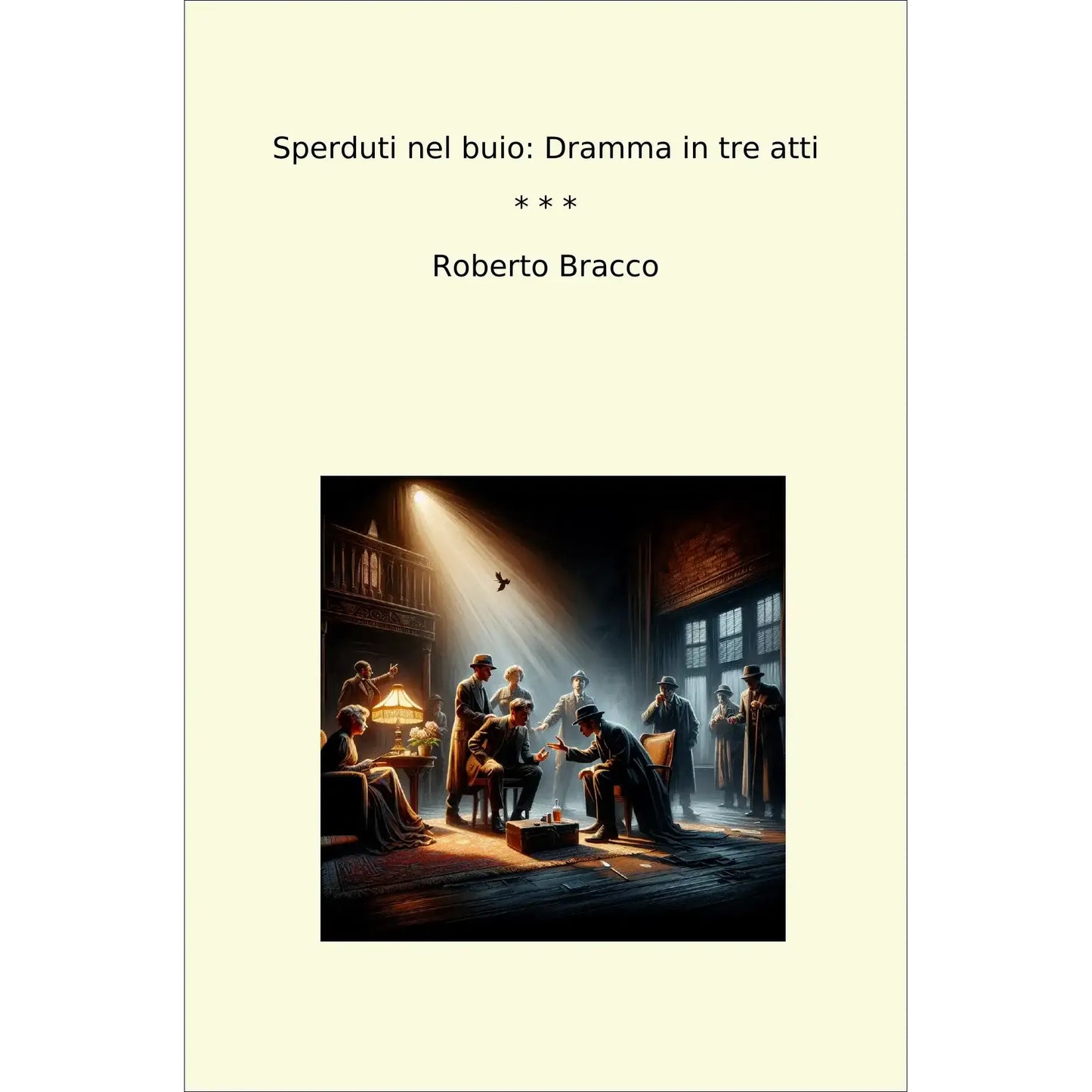Book cover Sperduti nel buio: Dramma in tre atti