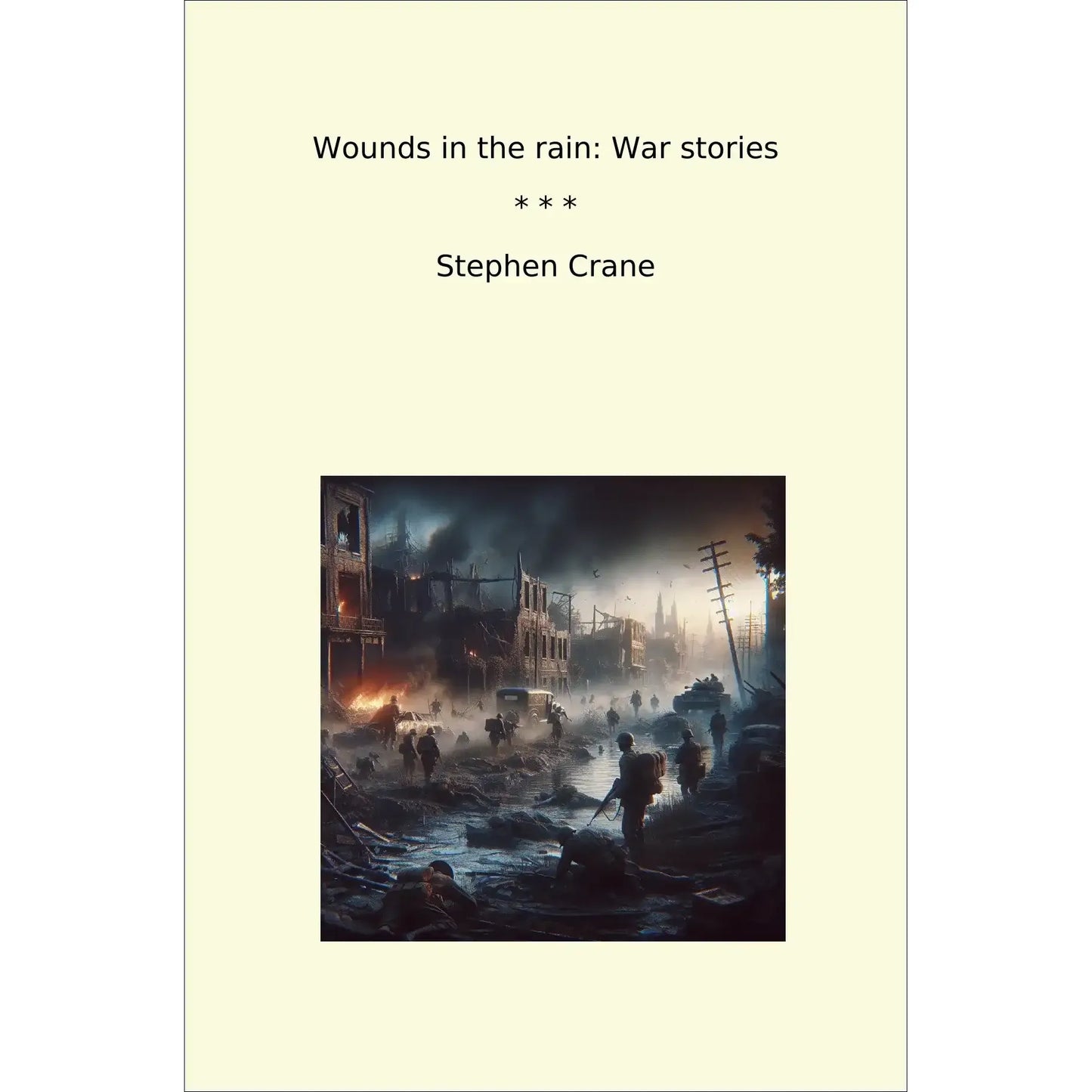 Book cover Wounds in the rain: War stories