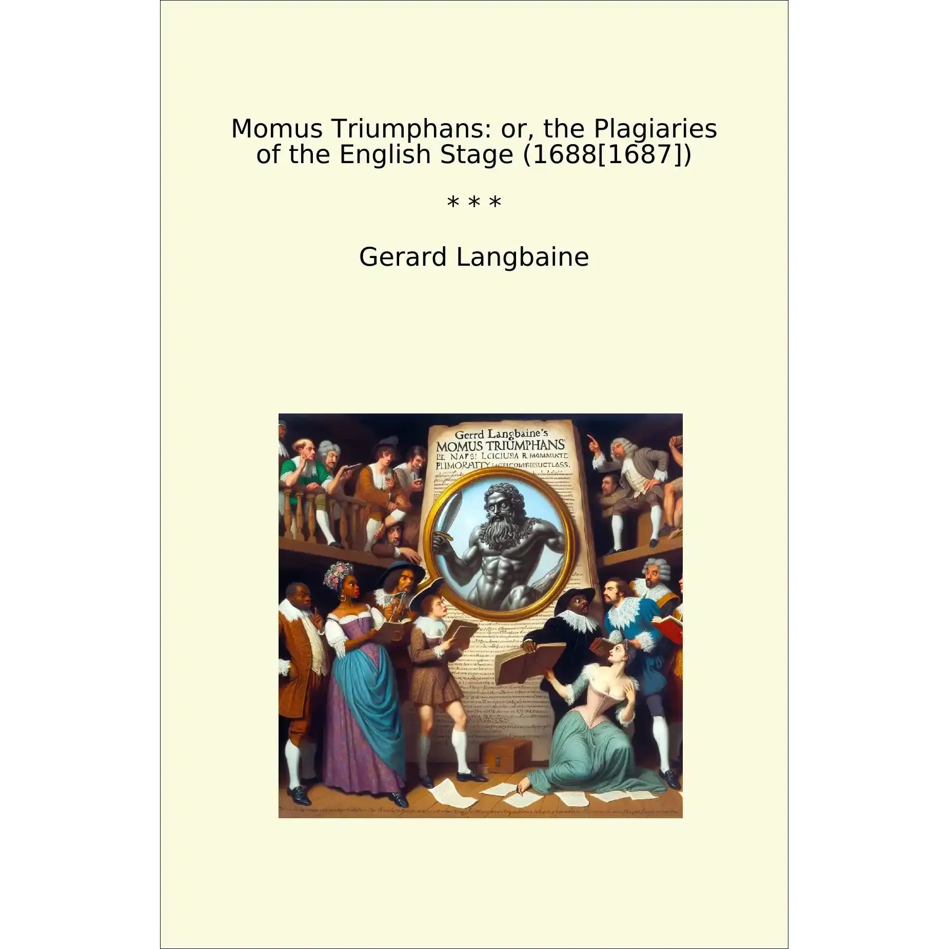 Book cover Momus Triumphans: or, the Plagiaries of the English Stage (1688[1687])