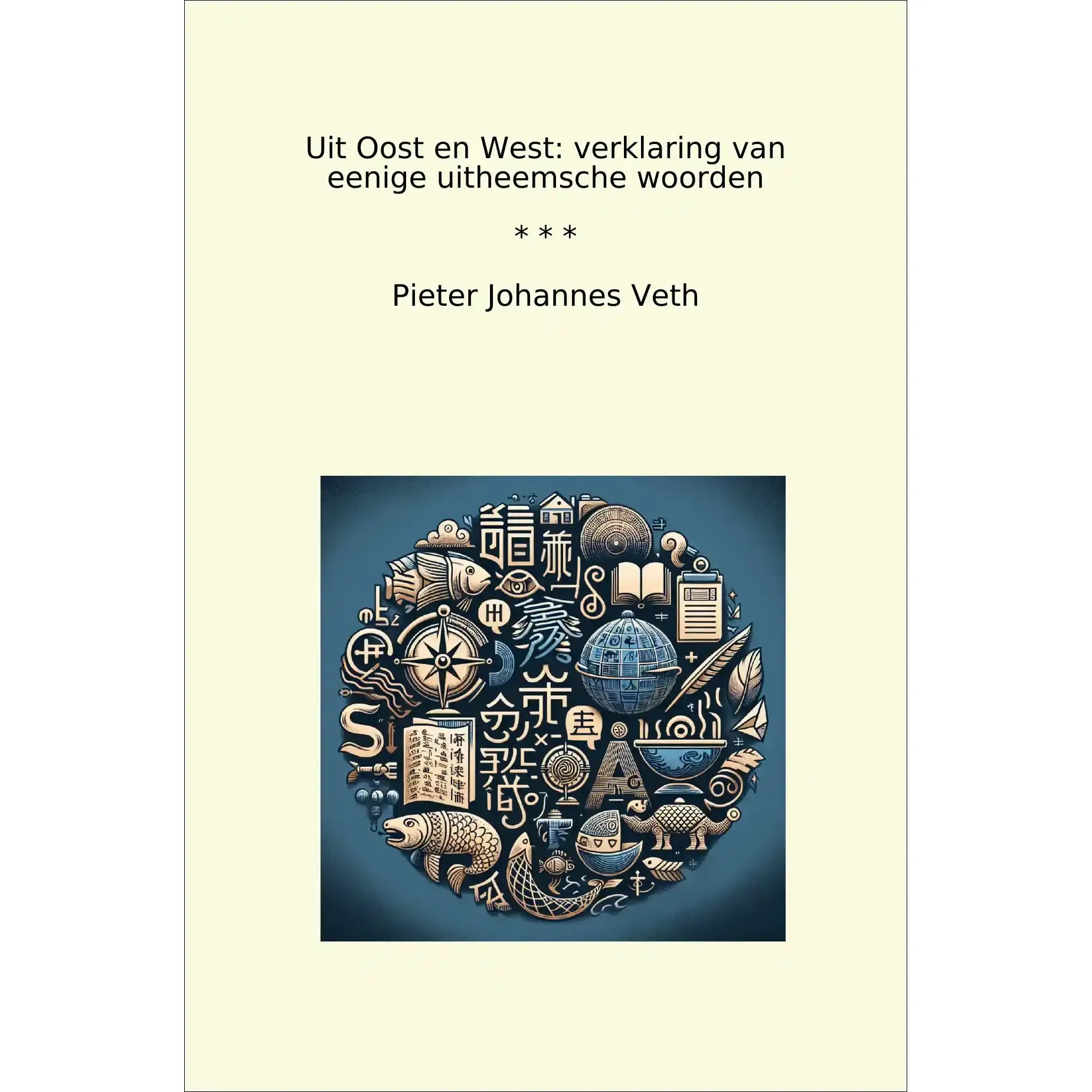 Book cover Uit Oost en West: verklaring van eenige uitheemsche woorden