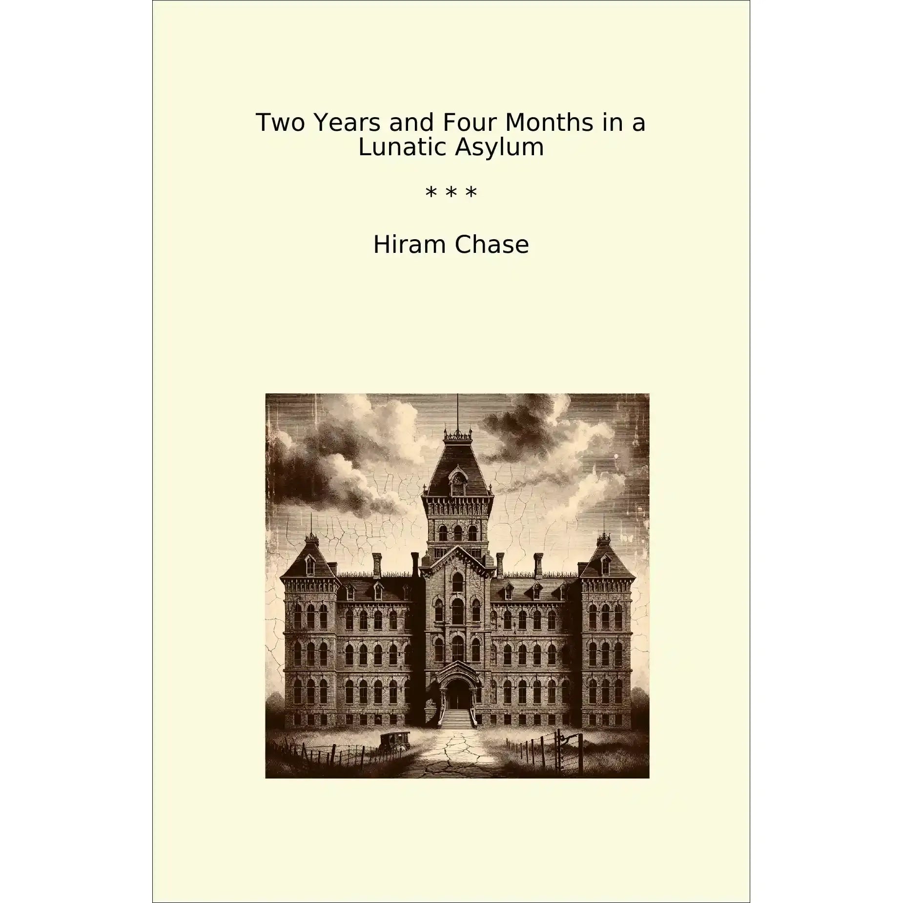 Book cover Two Years and Four Months in a Lunatic Asylum