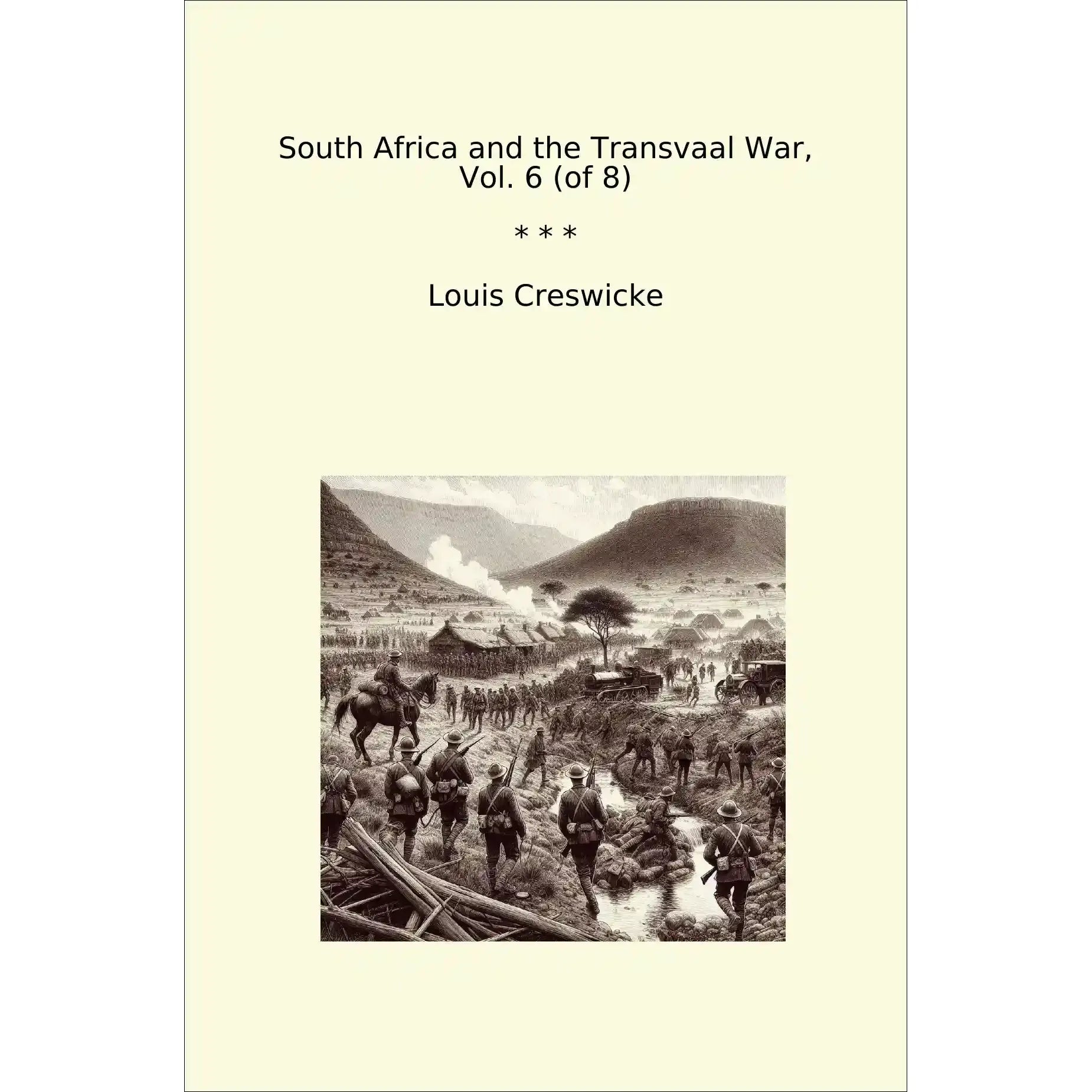 Book cover South Africa and the Transvaal War, Vol. 6 (of 8)