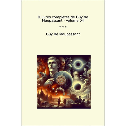 Book cover Œuvres complètes de Guy de Maupassant - volume 04