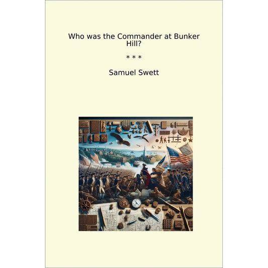 Book cover Who was the Commander at Bunker Hill?