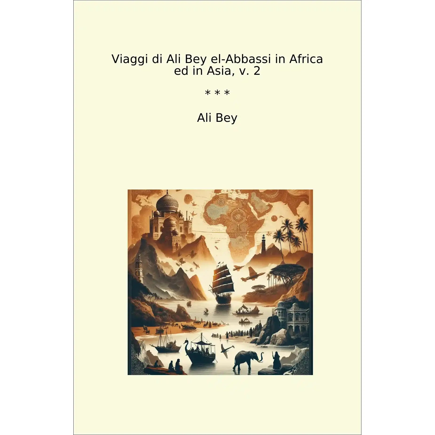 Book cover Viaggi di Ali Bey el-Abbassi in Africa ed in Asia, v. 2