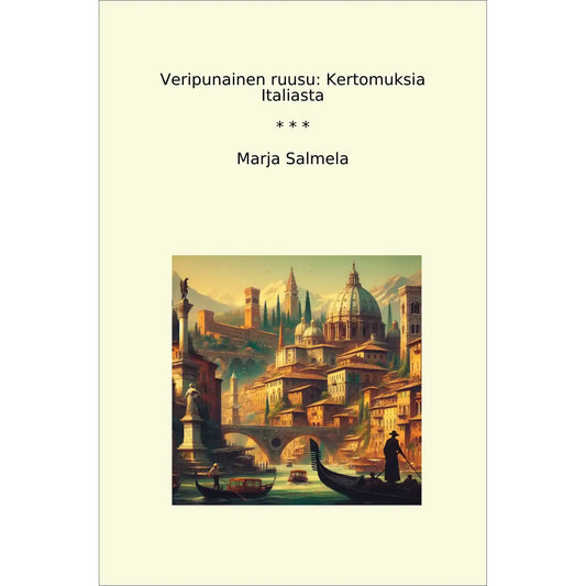 Book cover Veripunainen ruusu: Kertomuksia Italiasta