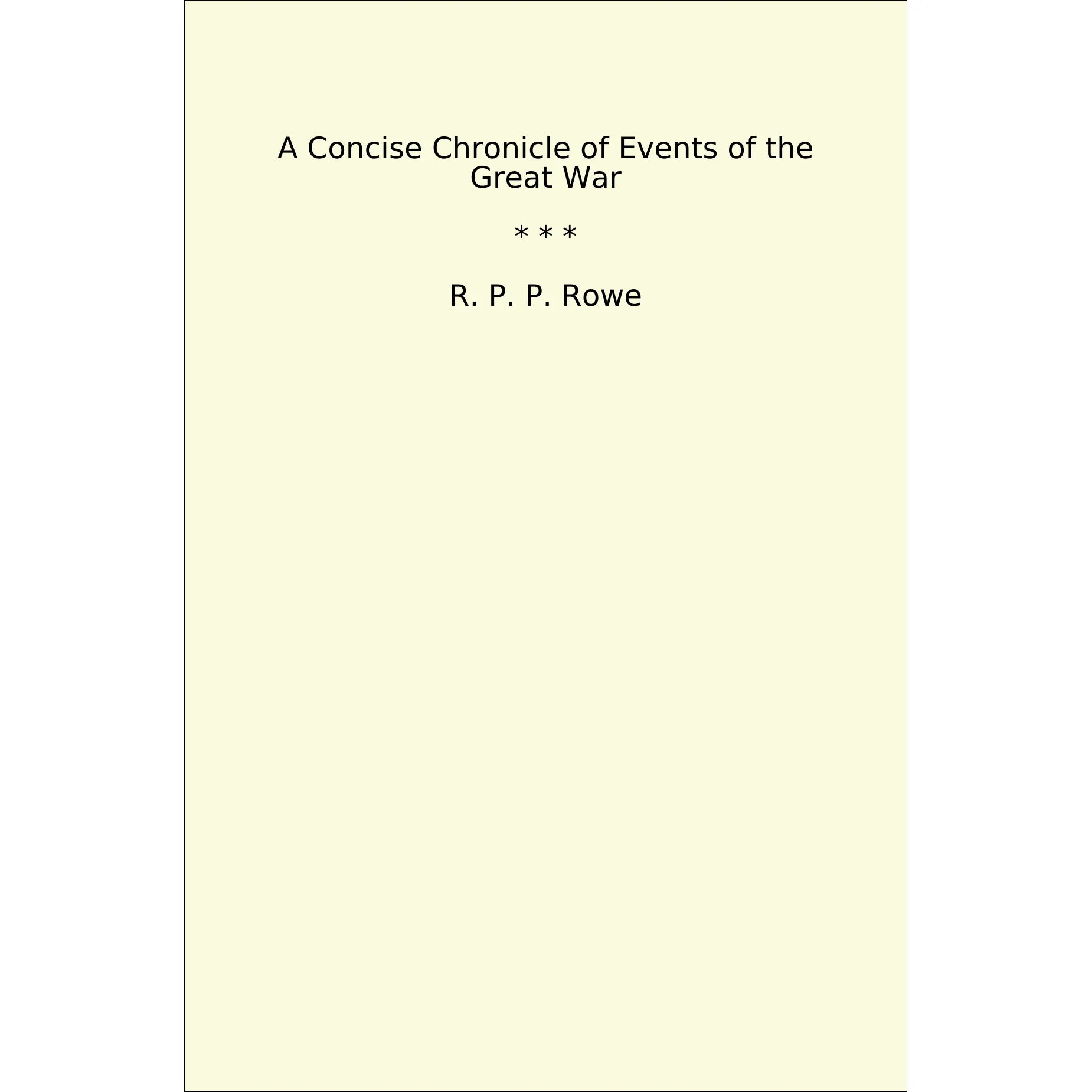 Book cover A Concise Chronicle of Events of the Great War