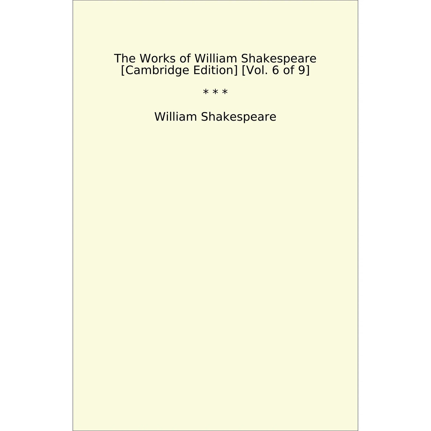 Book cover The Works of William Shakespeare [Cambridge Edition] [Vol. 6 of 9]