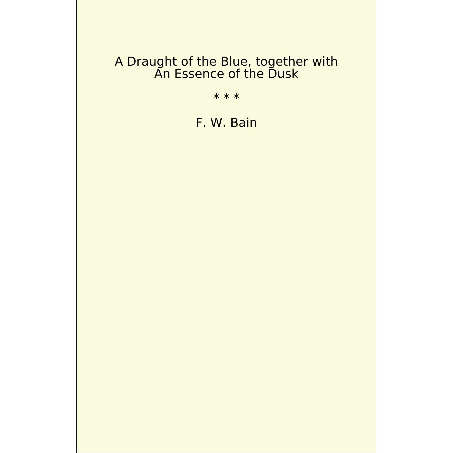 Book cover A Draught of the Blue, together with An Essence of the Dusk