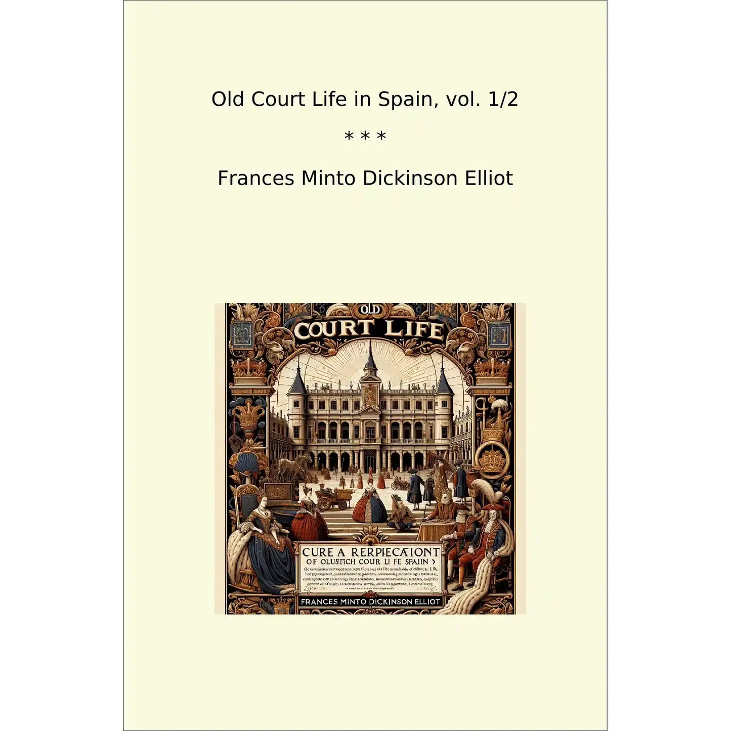 Book cover Old Court Life in Spain, vol. 1/2