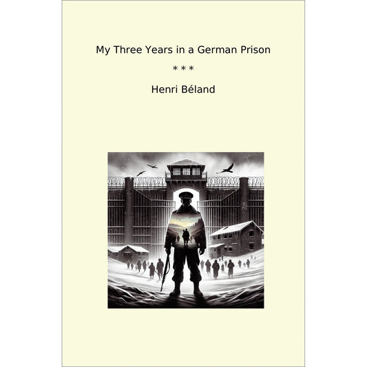 Book cover My Three Years in a German Prison