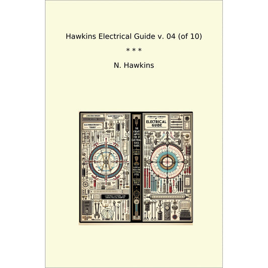 Book cover Hawkins Electrical Guide v. 04 (of 10)