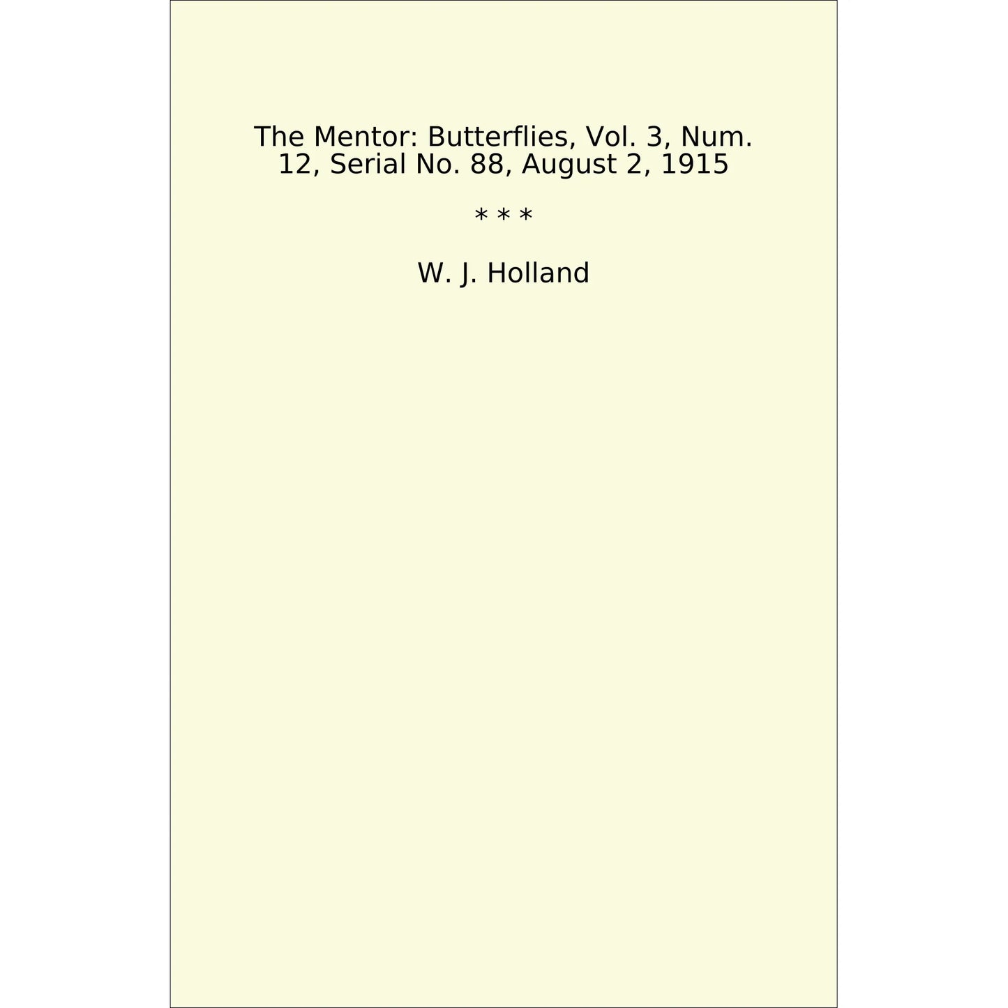 Book cover The Mentor: Butterflies, Vol. 3, Num. 12, Serial No. 88, August 2, 1915