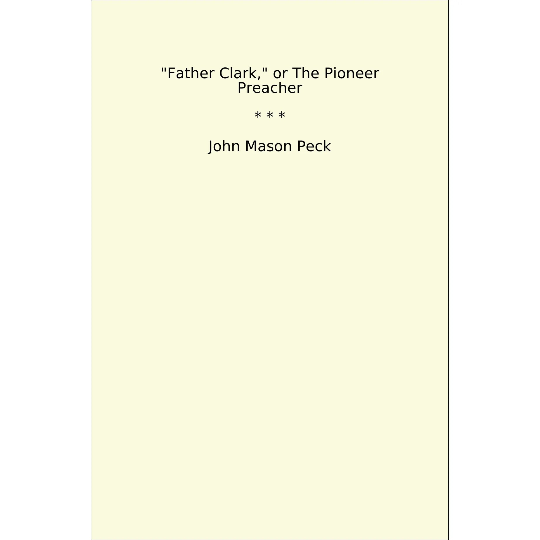 Book cover Father Clark, or The Pioneer Preacher
