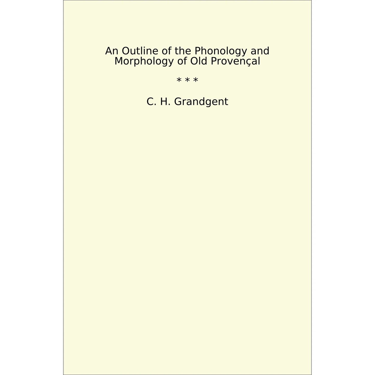 Book cover An Outline of the Phonology and Morphology of Old Provençal