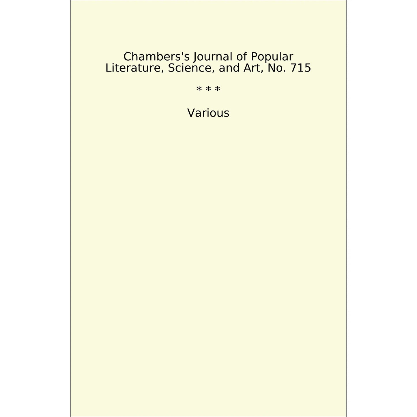 Book cover Chambers's Journal of Popular Literature, Science, and Art, No. 715