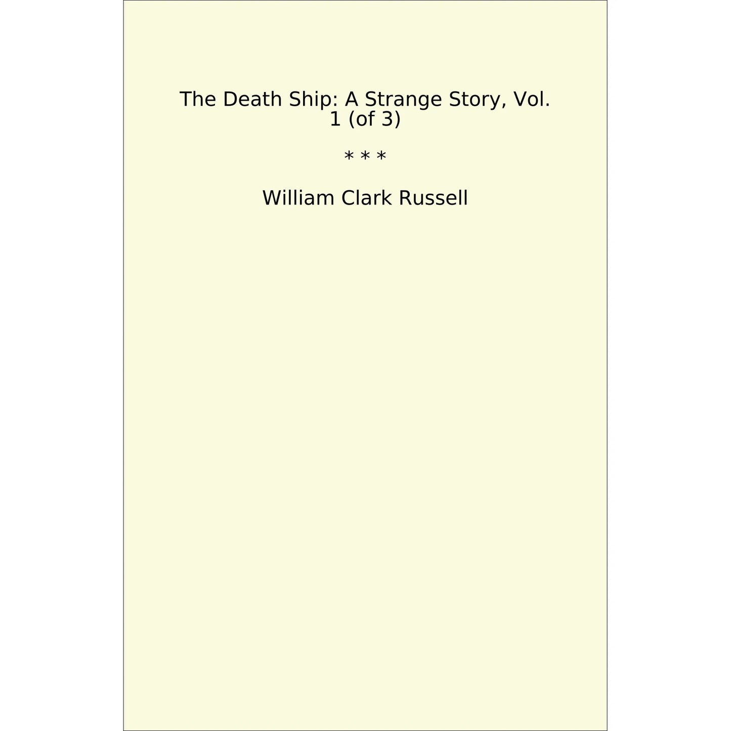 Book cover The Death Ship: A Strange Story, Vol. 1 (of 3)