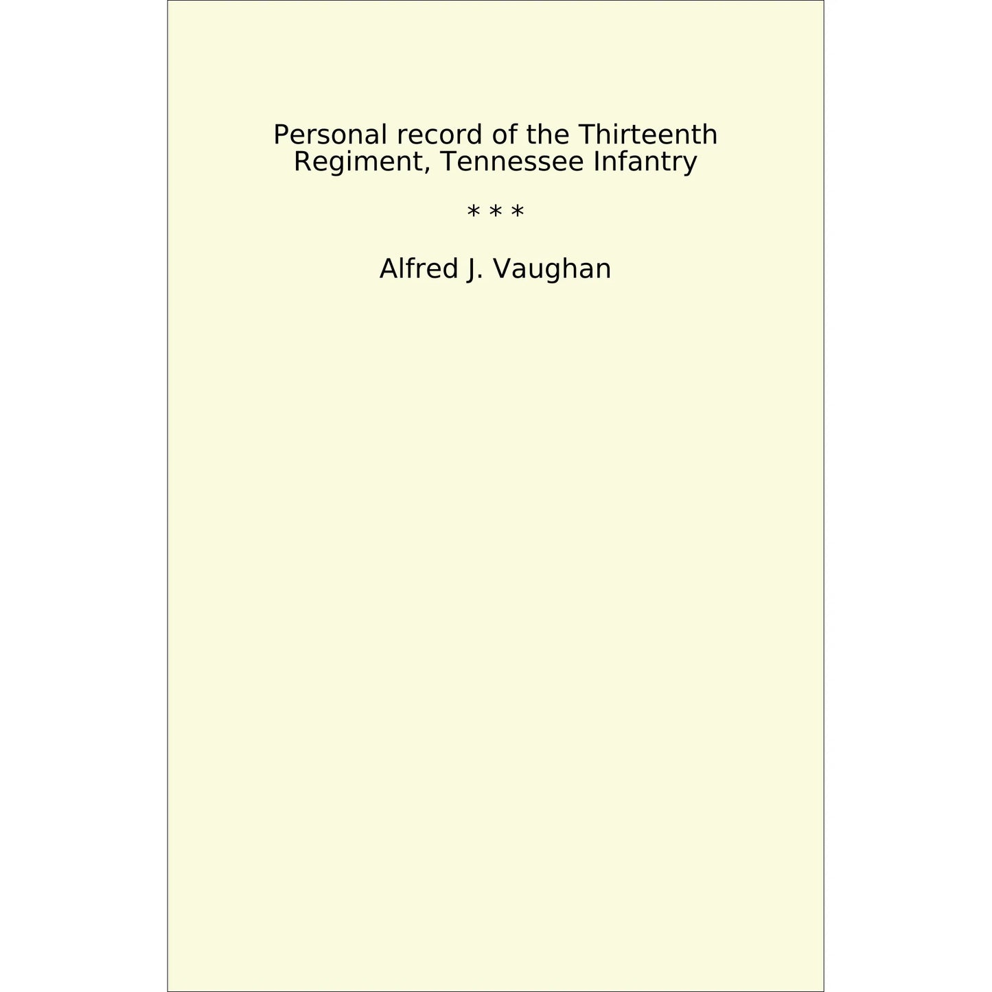 Book cover Personal record of the Thirteenth Regiment, Tennessee Infantry