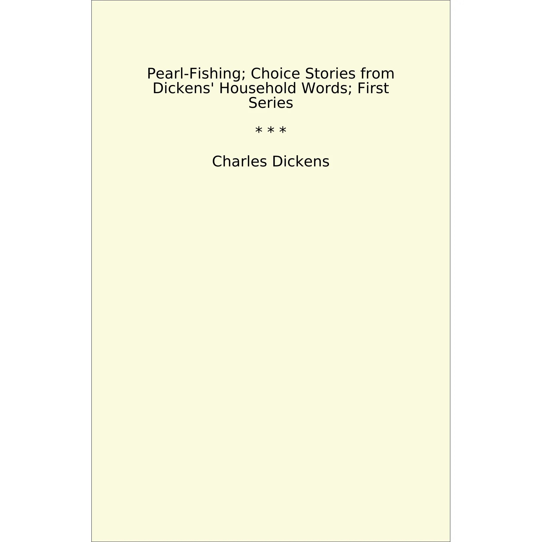 Book cover Pearl-Fishing; Choice Stories from Dickens' Household Words; First Series