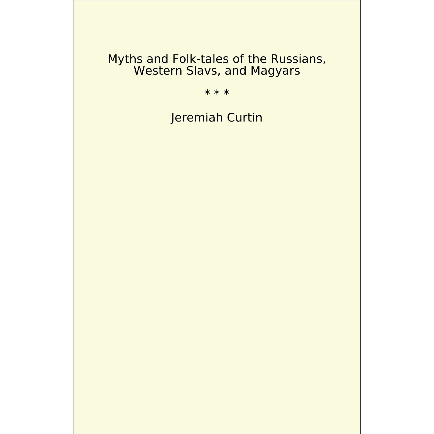 Book cover Myths and Folk-tales of the Russians, Western Slavs, and Magyars