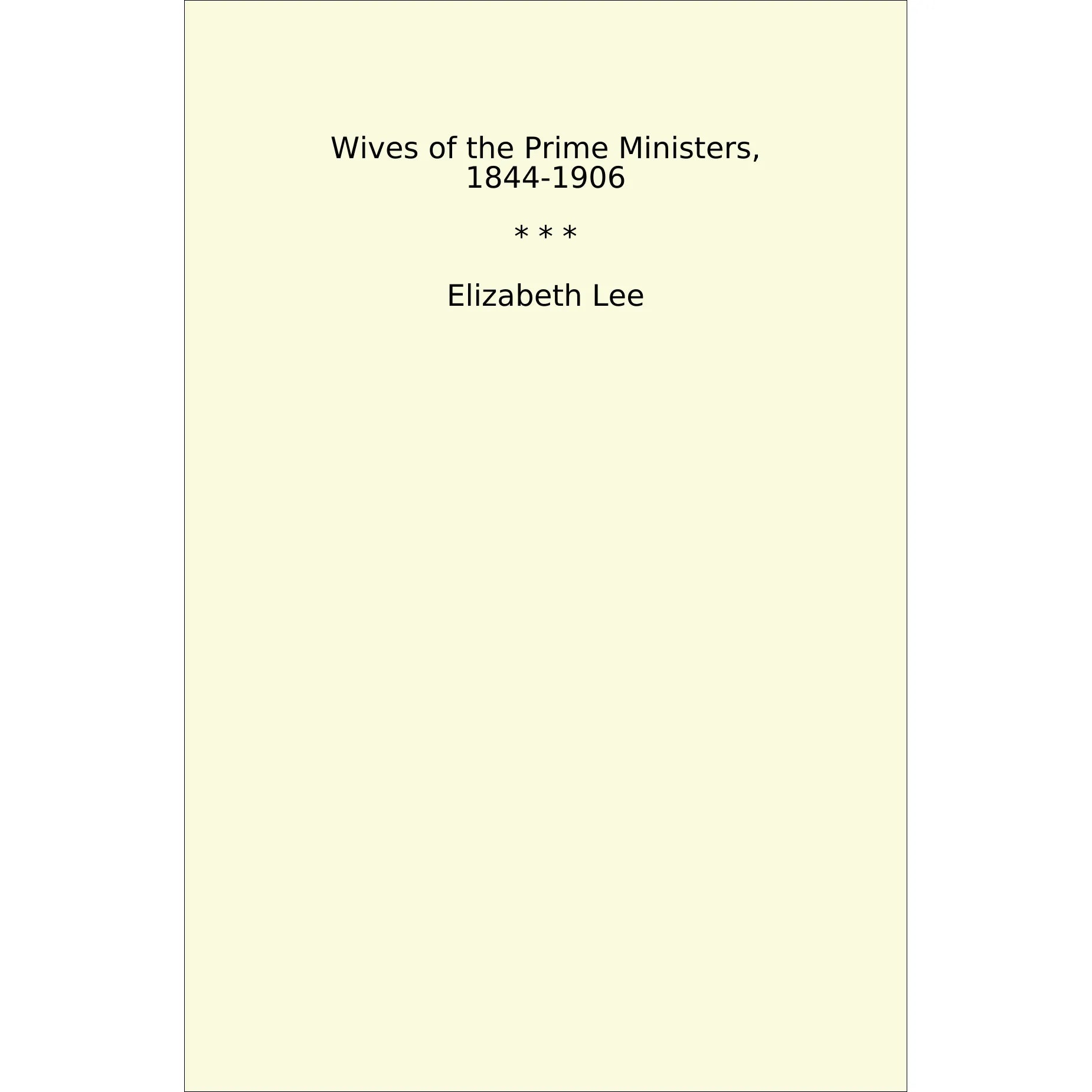 Book cover Wives of the Prime Ministers, 1844-1906