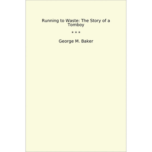 Book cover Running to Waste: The Story of a Tomboy