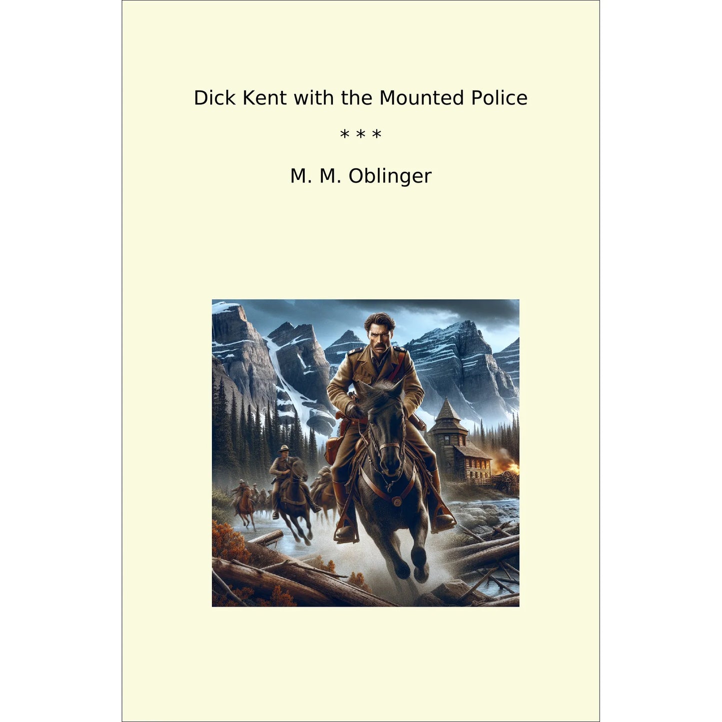 Book cover Dick Kent with the Mounted Police