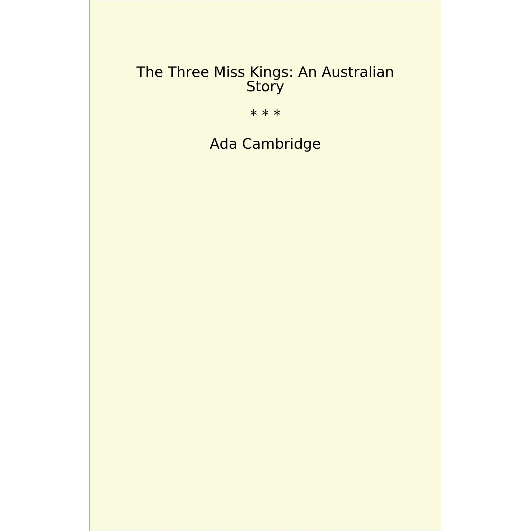 Book cover The Three Miss Kings: An Australian Story