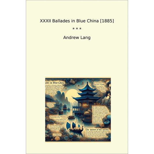 Book cover XXXII Ballades in Blue China [1885]