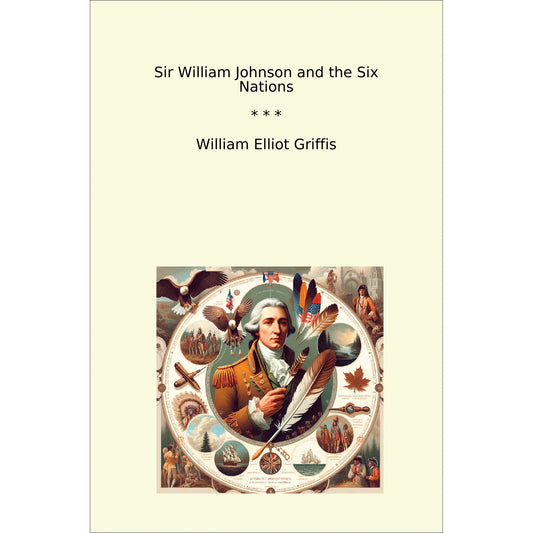 Book cover Sir William Johnson and the Six Nations